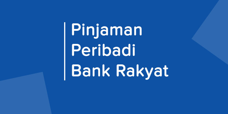Pinjaman Peribadi Bank Rakyat Info Semasa Terkini